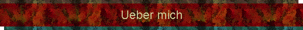 Ueber mich
