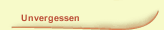 Unvergessen